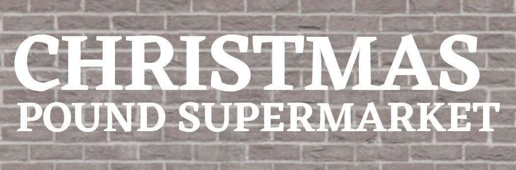 Christmas Pound Supermarket